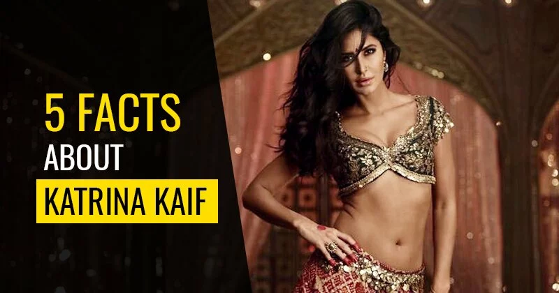 5 Interesting Facts About Katrina Kaif